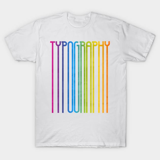 Tall Typography (Full Spectrum) T-Shirt by John Uttley